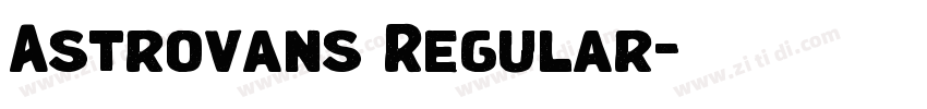 Astrovans Regular字体转换 Astrovans Regular字体转换